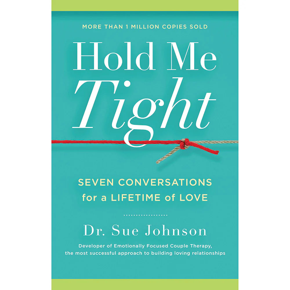 Hold Me Tight: Seven Conversations For a Lifetime of Love by Hachette Book Group