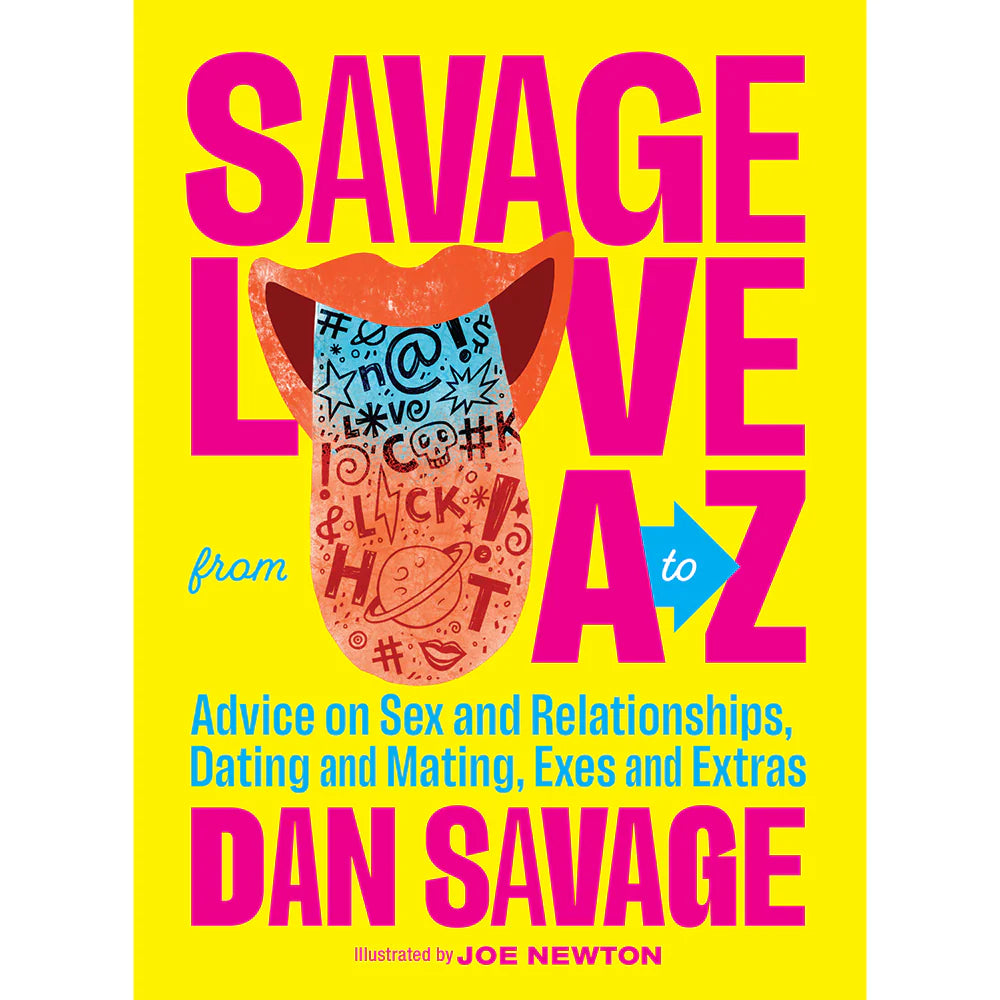 Savage Love from A to Z by Dan Savage by Penguin Random House LLC