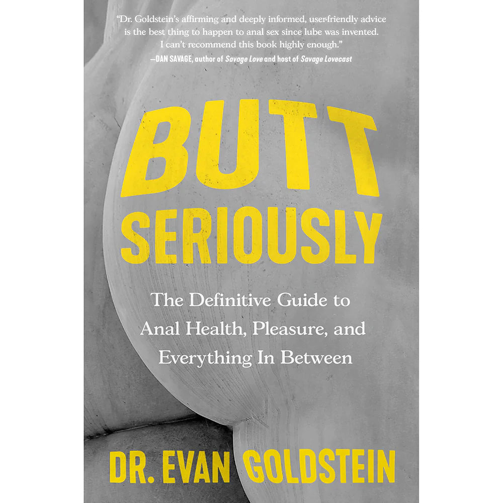 Butt Seriously: The Definitive Guide to Anal Health by Hachette Book Group
