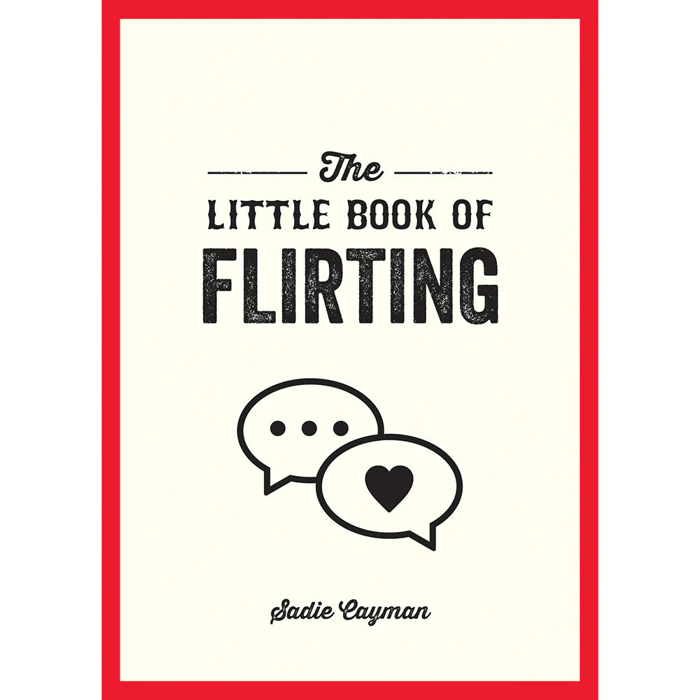 The Little Book of Flirting by Hachette Book Group