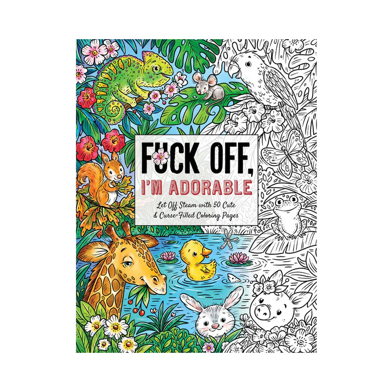 Fuck Off, I'm Adorable Coloring Book by Harper Collins Publisher LLC