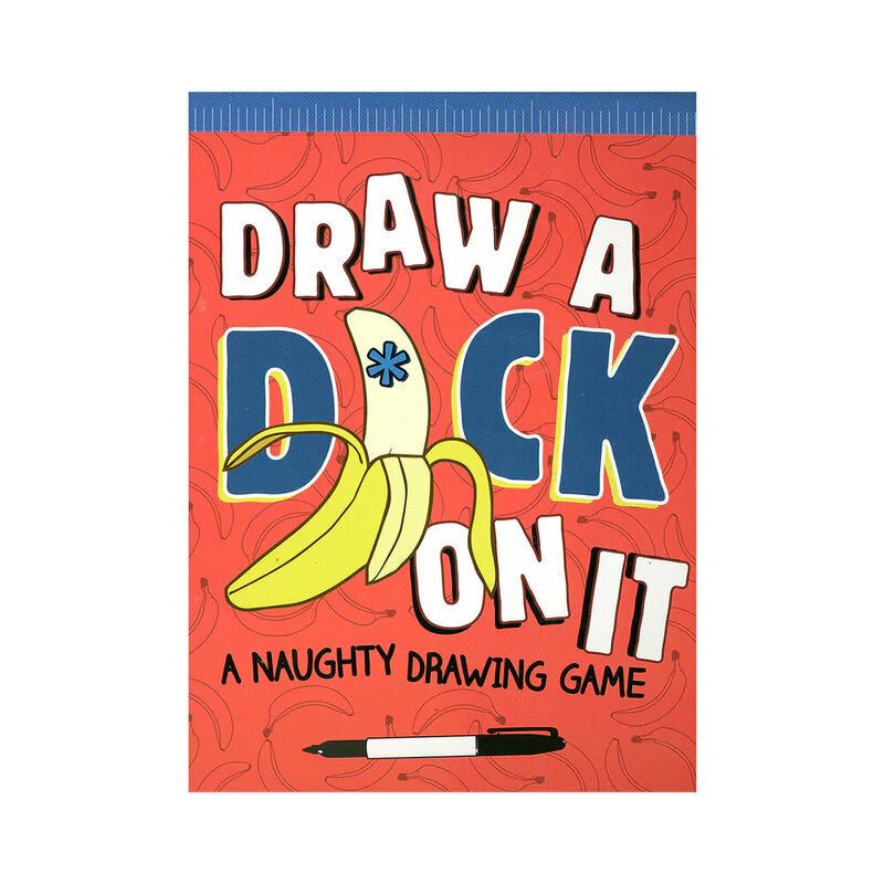 Draw a Dick On It: A Naughty Drawing Game by Hachette Book Group