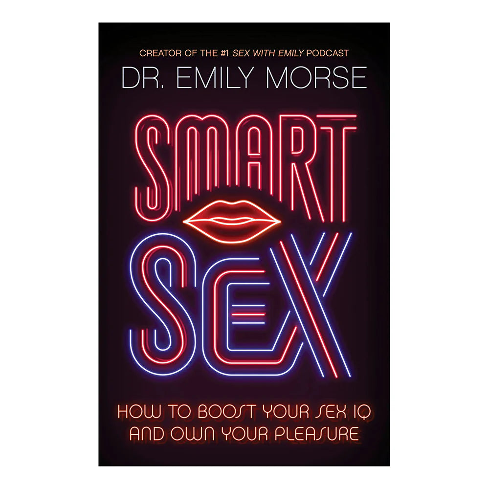How to Boost Your Sex IQ and Own Your Pleasure by Harper Collins Publisher LLC