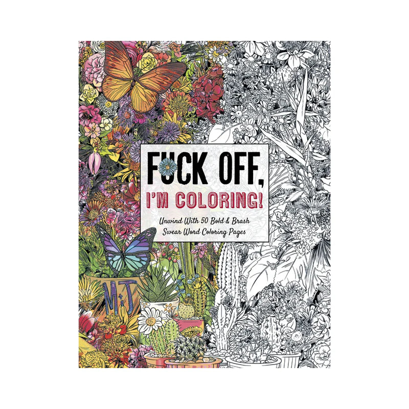 Fuck Off, I'm Coloring Book by Harper Collins Publisher LLC
