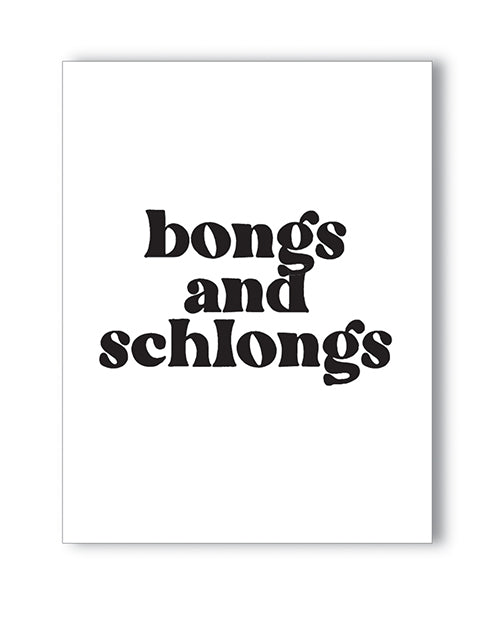 Bongs and Schlongs Greeting Card by Eldorado Trading Company