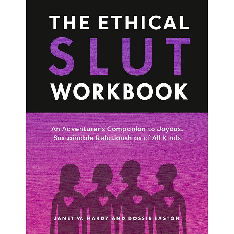 The Ethical Slut Workbook