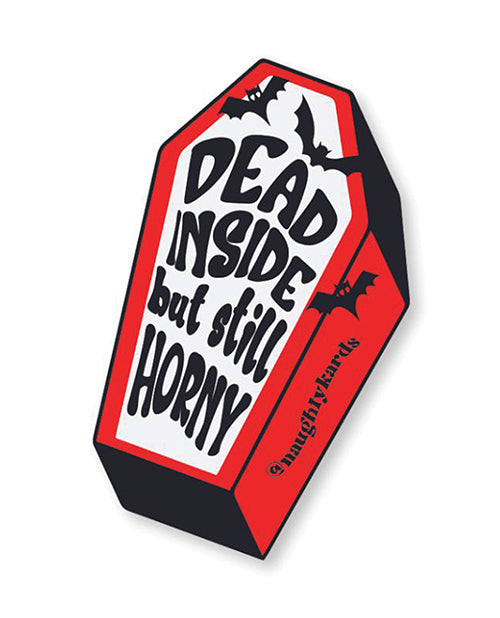 Dead Inside But Still Horny Sticker - Pack of 3 by Kush Kards LLC