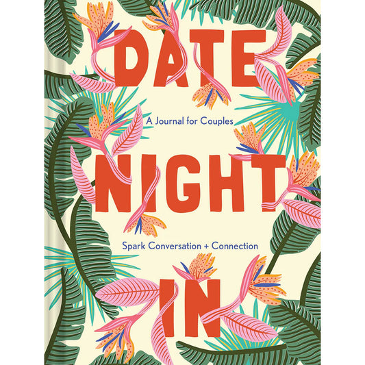 Date Night In: A Journal for Couples - Spark Conversation & Connection by Hachette Book Group