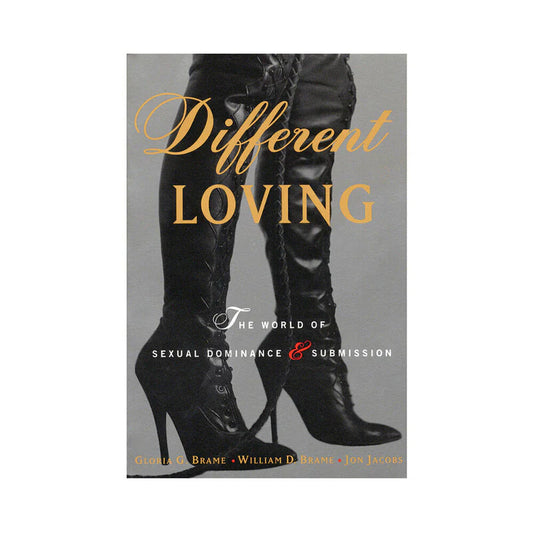 Different Loving: The World of Sexual Dominance & Submission by Penguin Random House LLC