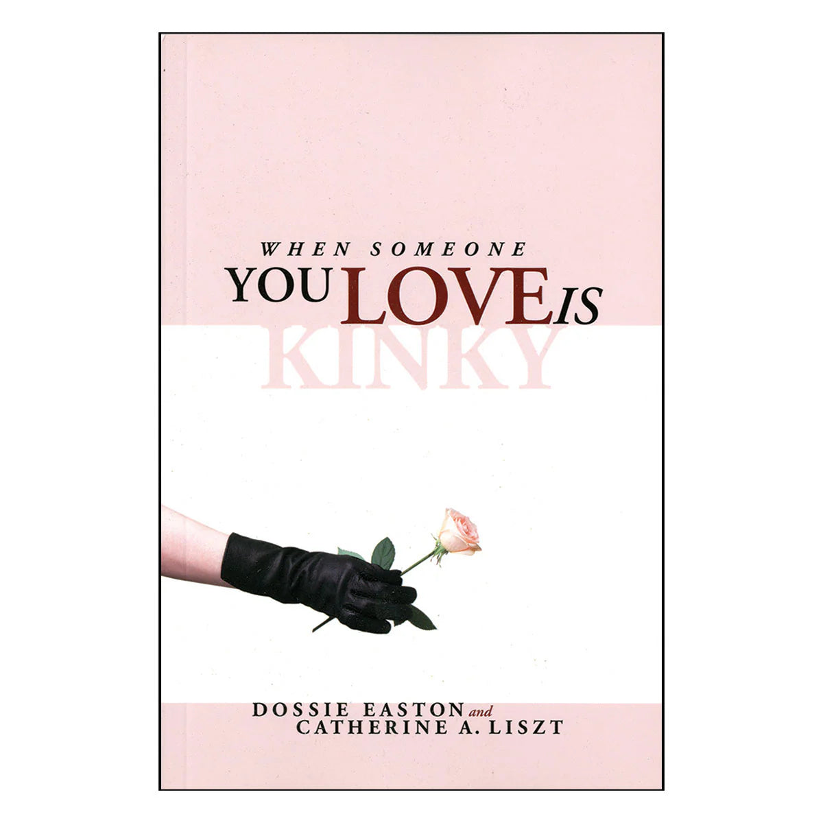 When Someone You Love is Kinky by Scb Distributors
