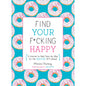 Find Your F*cking Happy by MPS