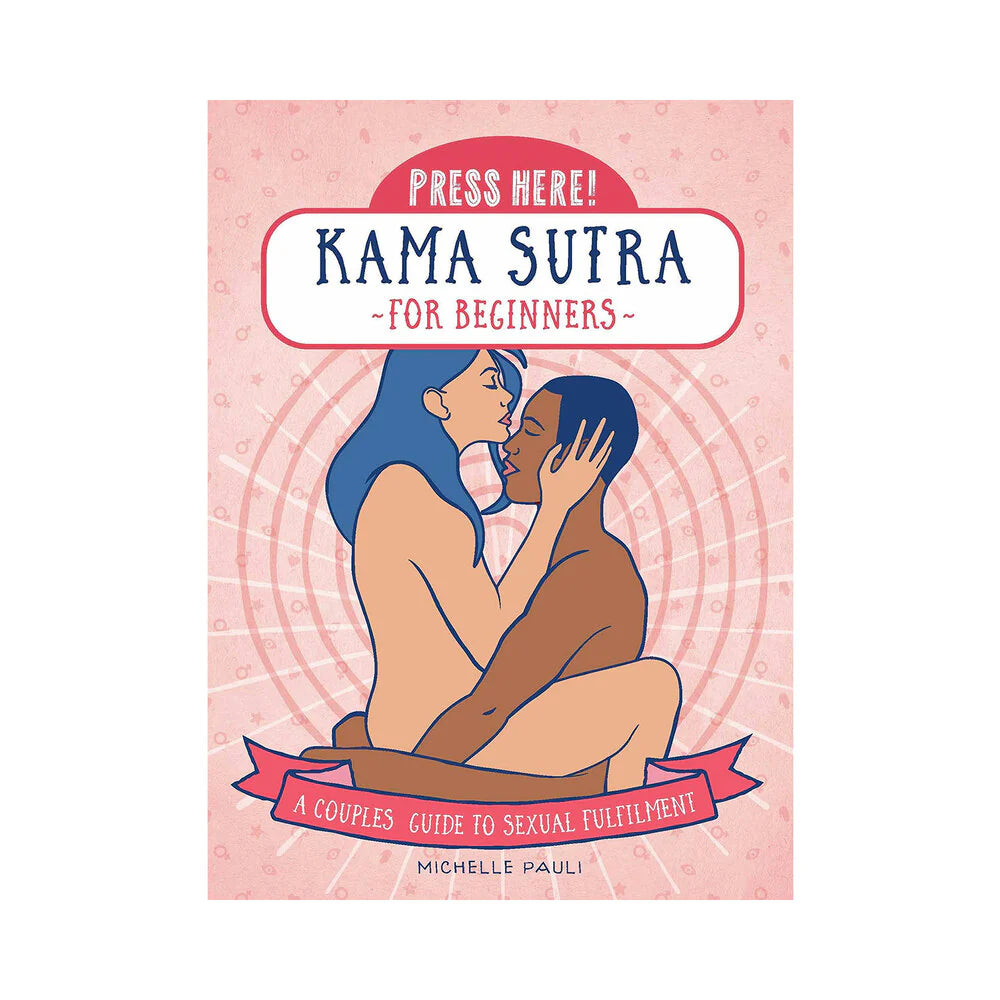 Press Here! Kama Sutra for Beginners by Hachette Book Group