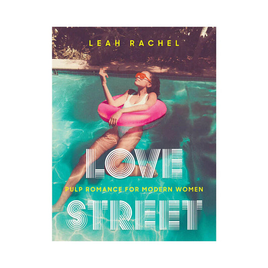 Love Street: Pulp Romance for Modern Women by Harper Collins Publisher LLC