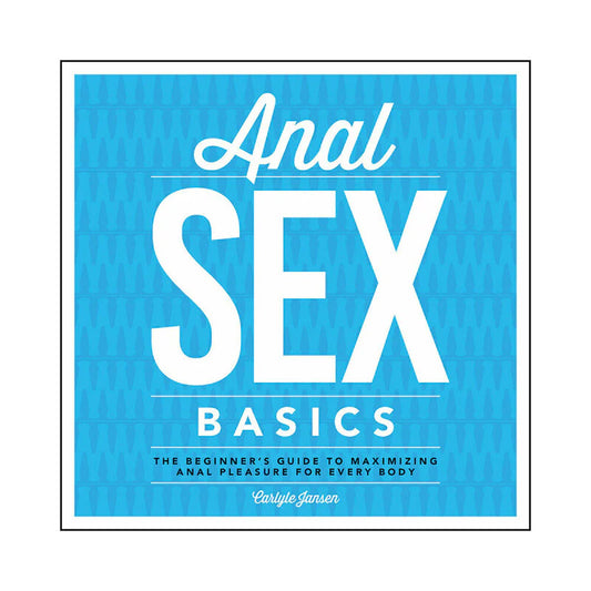 Anal Sex Basics by Hachette Book Group