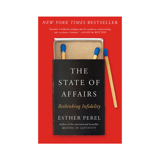 The State of Affairs: Rethinking Infidelity by Harper Collins Publisher LLC