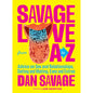 Savage Love from A to Z by Dan Savage by Penguin Random House LLC