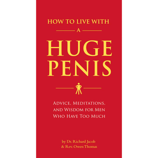 How to Live with a Huge Penis by Penguin Random House LLC