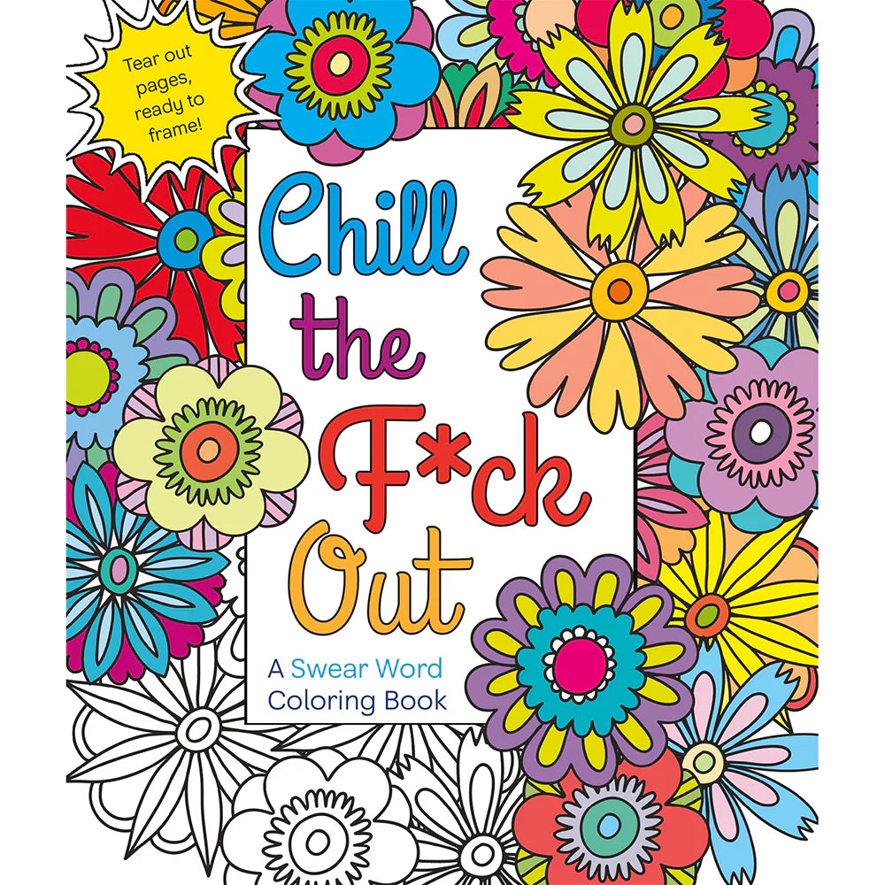 Chill the F*ck Out Coloring Book by MPS