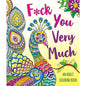 F*ck You Very Much Coloring Book by MPS