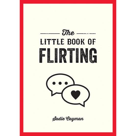 The Little Book of Flirting by Hachette Book Group