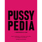 Pussypedia: A Comprehensive Guide by Hachette Book Group