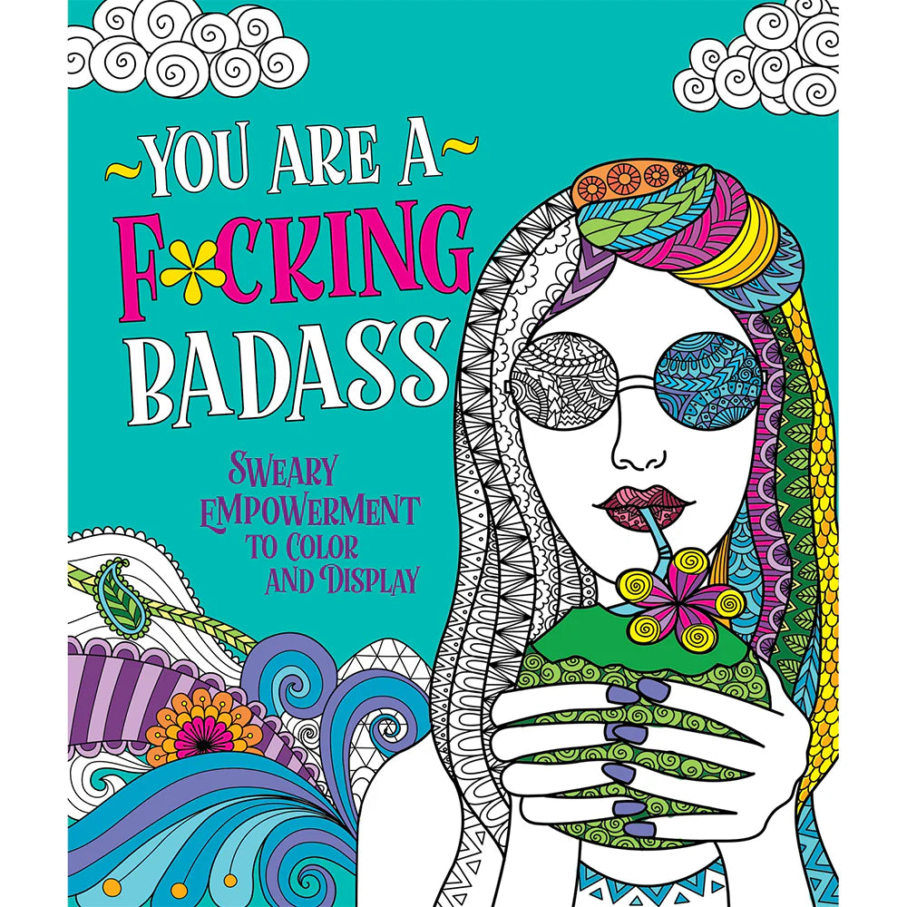 You Are A F*cking Badass Coloring Book by MPS