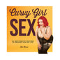 Curvy Girl Sex by Hachette Book Group