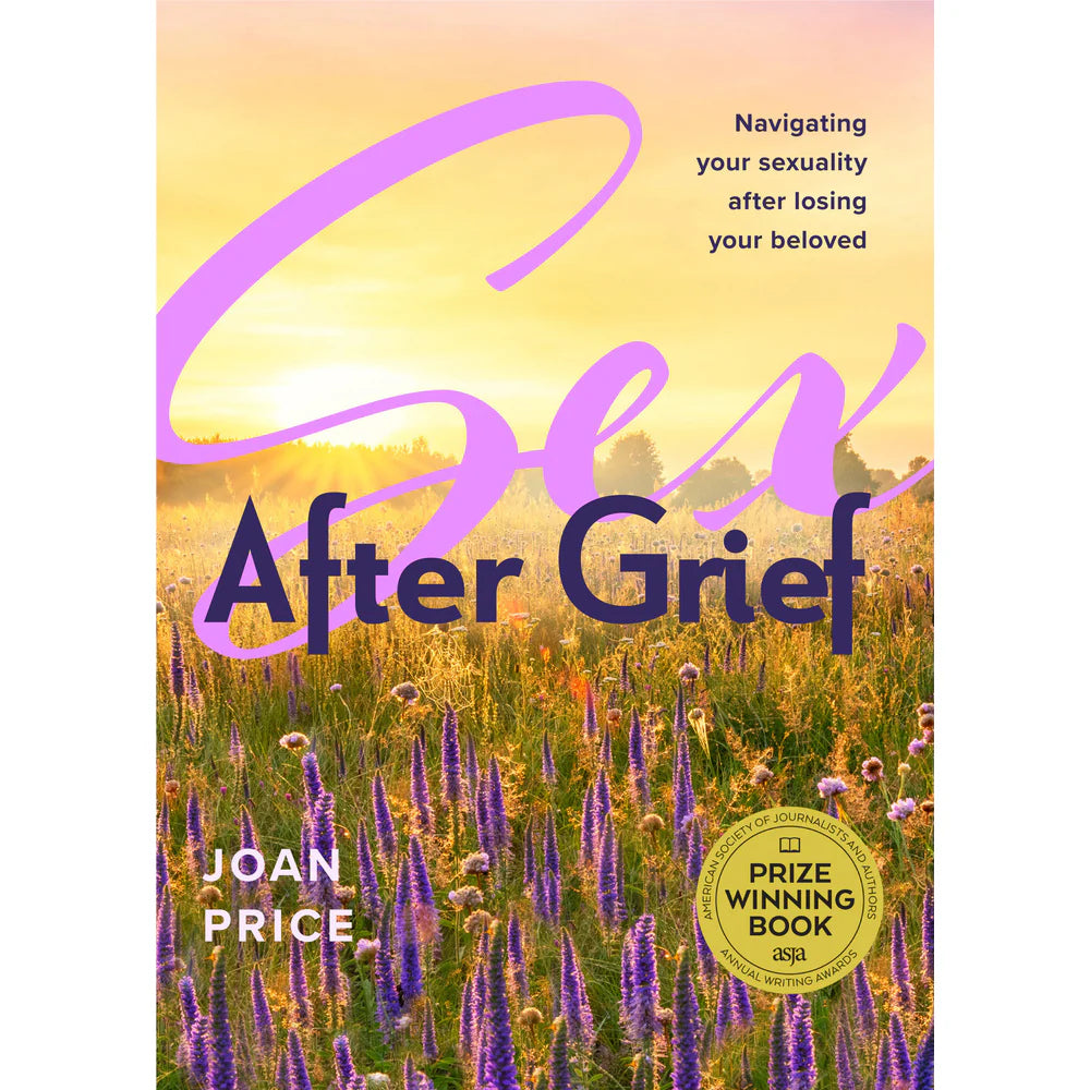 Sex After Grief: Navigating Your Sexuality After Losing Your Beloved by Classic Brands LLC