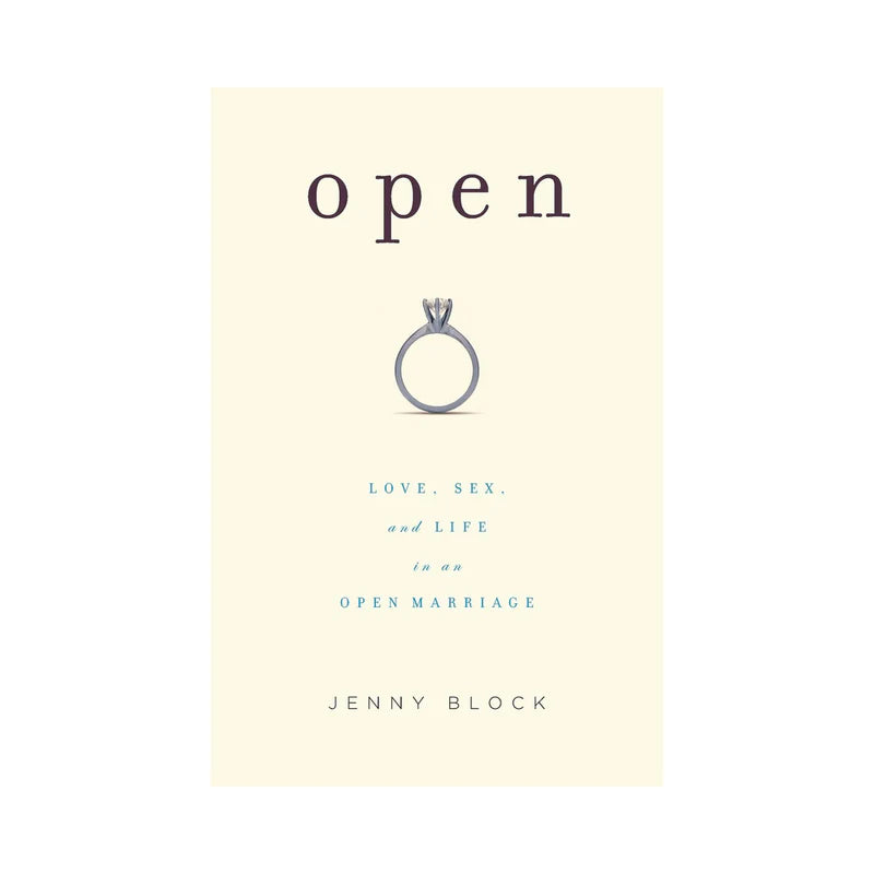 Open: Love, Sex, and Life in an Open Marriage by Hachette Book Group