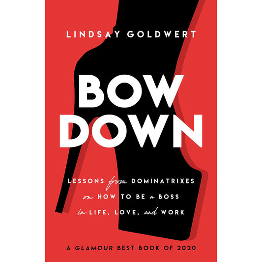 Bow Down: Lessons from Dominatrix by Simon & Schuster
