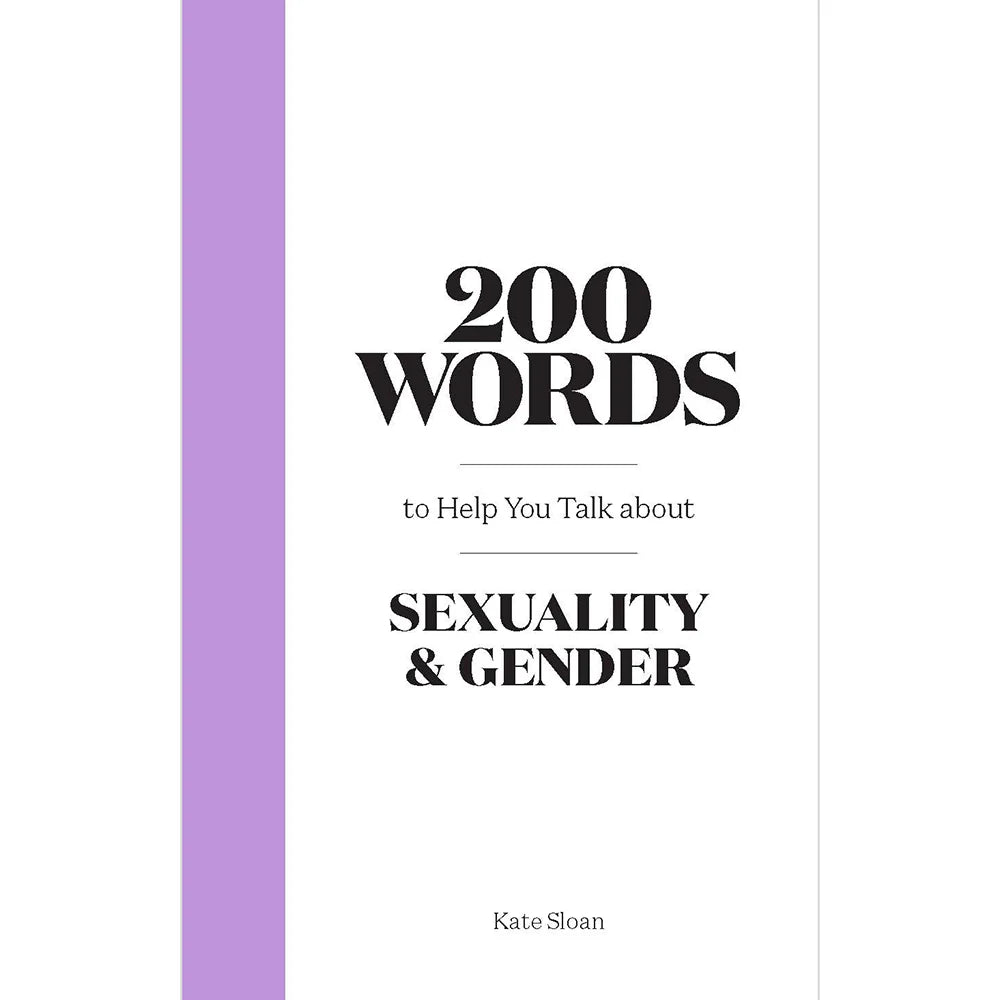 200 Words to Help You Talk About Sexuality & Gender by Hachette Book Group