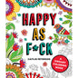 Happy as F*ck Coloring Book by MPS