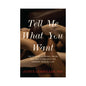 Tell Me What You Want by Hachette Book Group