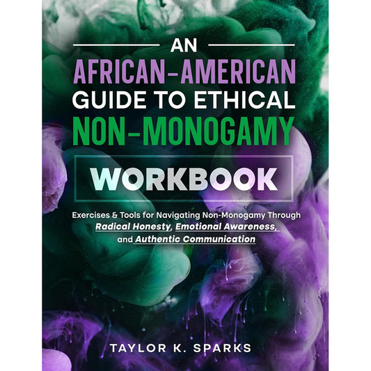 An African-American Guide to Ethical Non-Monogamy Workbook by Ingram Publisher Services