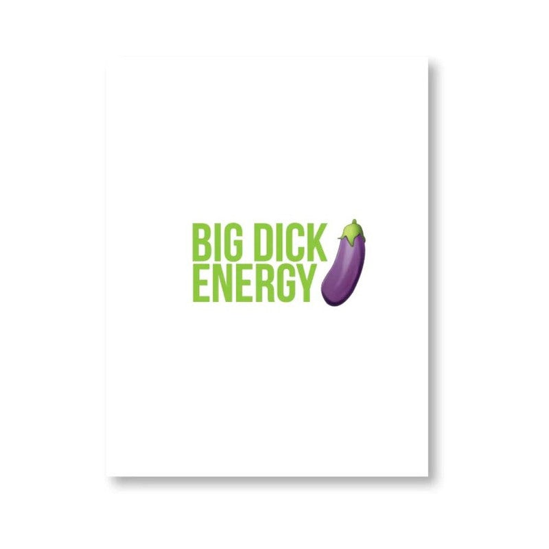 Big Dick Energy Naughty Kard by Kush Kards