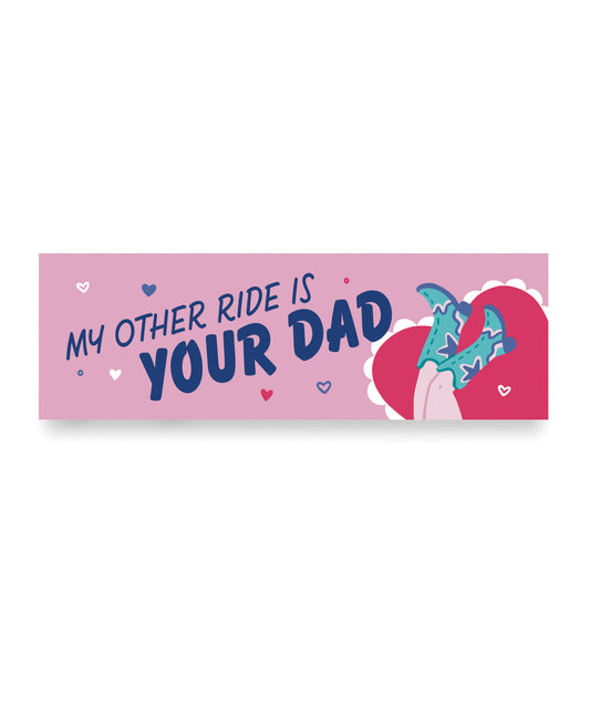 Other Ride Is Your Dad Car Magnet by Sleazy Greetings