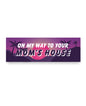 On My Way To Your Mom's House Car Magnet by Sleazy Greetings