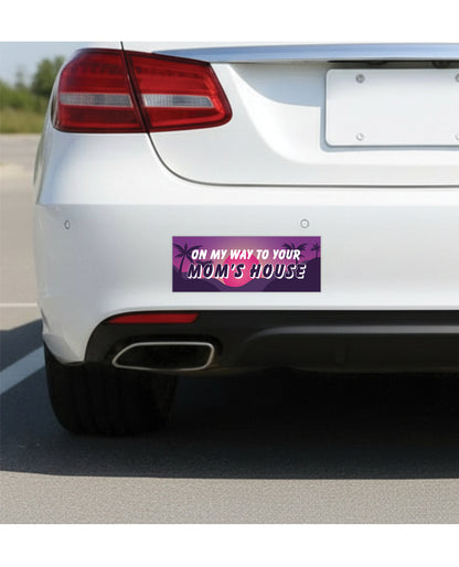On My Way To Your Mom's House Car Magnet by Sleazy Greetings