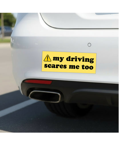 My Driving Scares Me Too Car Magnet by Sleazy Greetings