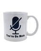 Attitude Mug You're on Mute - 22 oz by Island Dogs