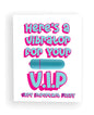 Here's A Vibrator for Your V.I.P Naughty Greeting Card w/Rock Candy Vibrator & Towelettes