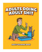 Wood Rocket Adults Doing Adult Shit Coloring Book by Wood Rocket LLC