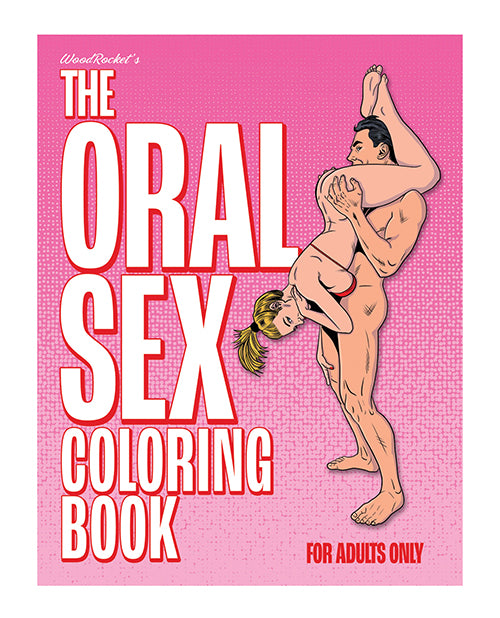 Wood Rocket the Oral Sex Coloring Book by Wood Rocket LLC