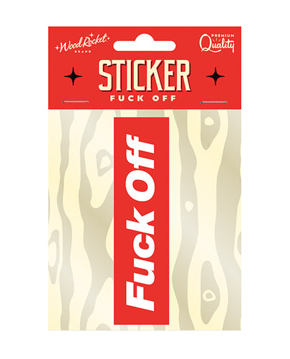 Fuck Off Sticker