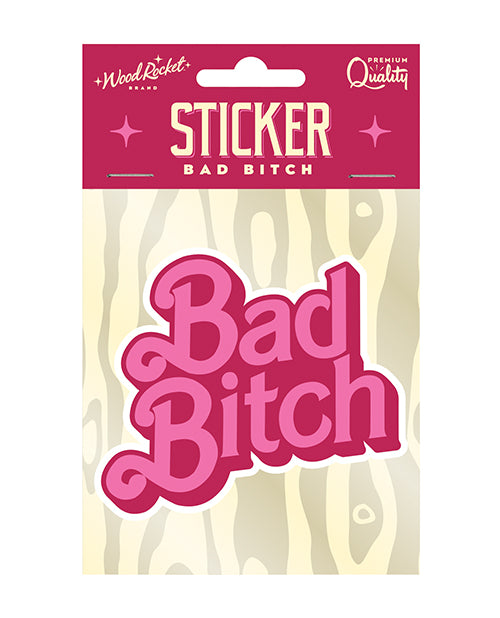 Bad Bitch Sticker by Wood Rocket